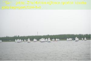 ＂San＂ yıldızı, Zhu Hai’nin eğlence sporları kasaba gölü kaynıyor!